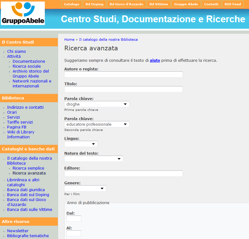 Gruppo Abele Ricerca avanzata Clicca su Aiuto per rendere più efficace la ricerca.