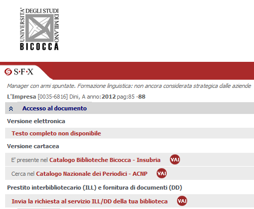 ESSPER scheda e SFX Click su pulsante SFX per vedere la pagina dei servizi Bicocca-Insubria. Se è presente nel Catalogo Bicocca- Insubria, cliccando su VAI si entra nell OPAC.