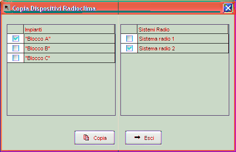 Dispositivi ClimaRadio 4.2.2 Copia dispositivi Si può accedere a questa funzionalità dal pulsante funzione Radio.