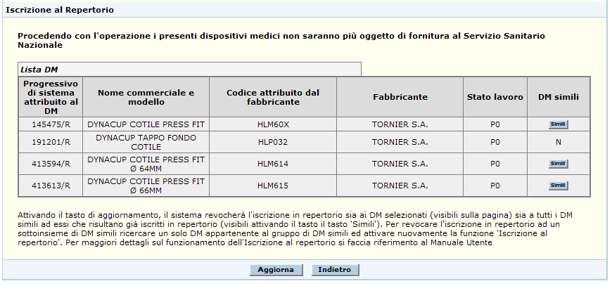 La pagina riporterà l elenco dei DM selezionati e per ciascuno di essi l eventuale indicazione di appartenenza ad un gruppo di DM simili (l informazione DM Simili, riportata nell ultima colonna, sarà