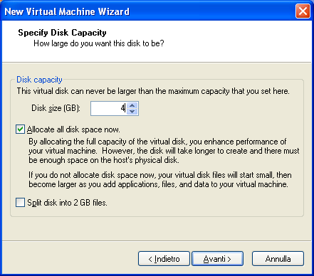 Come dimensioni 4GB dovrebbero bastare nella maggior parte dei casi. Selezionate anche l allocazione dello spazio al momento della creazione della VM.