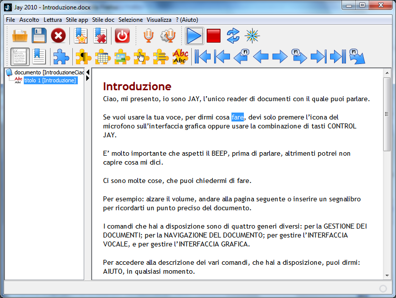 Jay The Active Reader Jay è un lettore di documenti che puoi controllare usando la tua voce in modo semplice e naturale.