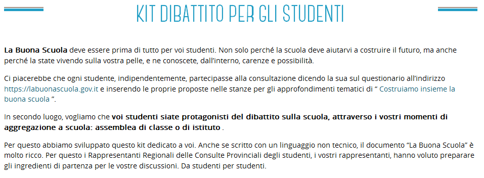 Kit dibattito per gli studenti Per agevolare la partecipazione degli studenti è stato predisposto un kit di strumenti all indirizzo https://www.labuonascuola.