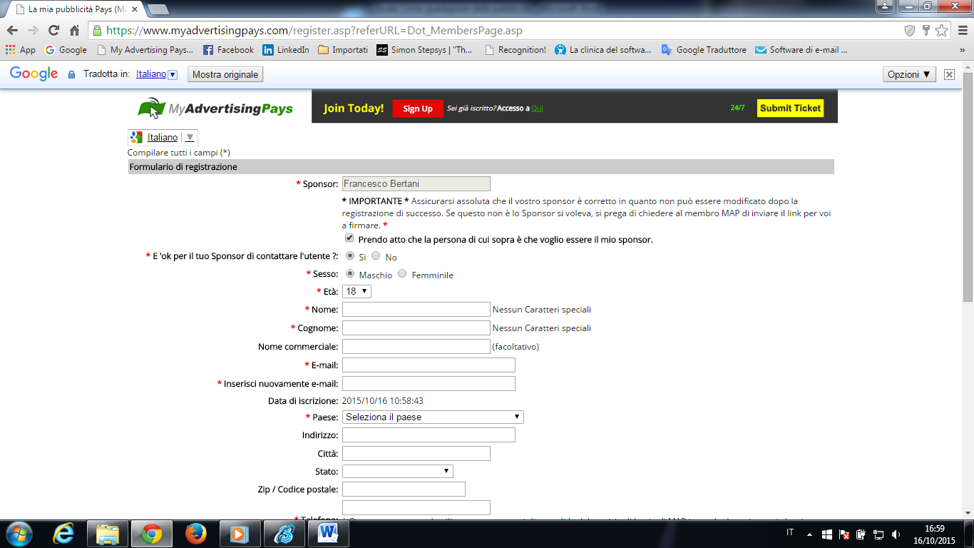 Accertati che il nome sopra, dove c è, scritto Sponsor, sia Francesco Bertani. Se cosi non fosse, contattami prima di inscriverti, altrimenti dopo non ti posso aiutare.
