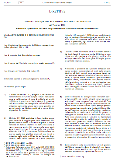 Gazzetta ufficiale dell Unione europea DIRETTIVA 2011/24/UE DEL PARLAMENTO EUROPEO E DEL CONSIGLIO del 9 marzo 2011 applicazione dei