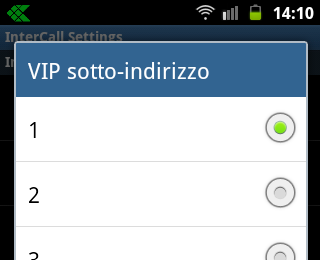 Configurazione indirizzo Vip. Premere il tasto MENU del proprio dispositivo.. Premere "Impostazioni".. Premere "Indirizzo VIP". 4.