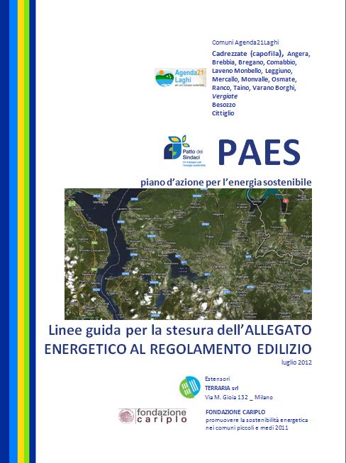 ALL_ ENERGETICO AL REGOLAMENTO EDILIZIO L elaborato si compone di due partii: normativa vigente: restituisce un quadro sintetico delle prescrizioni vigenti a livello europeo, nazionale e regionale