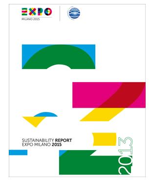 Il bilancio di sostenibilità di Expo Milano 2015 Per il Rapporto di Sostenibilità Expo Milano 2015 ha scelto di adottare, quale riferimento metodologico, l
