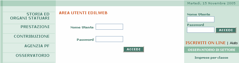 1.2 Norme di utilizzo per l accesso all area riservata del sito L accesso all area riservata è regolamentato ed accertato da un nome utente ed una password che verranno fornite dal responsabile del