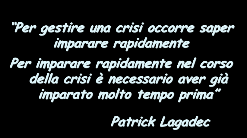 Conoscenza Per gestire una crisi occorre saper imparare rapidamente Per Grazie imparare dell attenzione