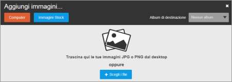 Caricare le immagini tramite il pulsante -Aggiungi immagini- scegliere l Album di destinazione creare un nuovo