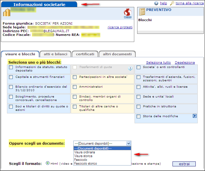 Figura 9 Richiesta dei documenti Cliccando le apposite etichette, è possibile richiedere i seguenti documenti: visure e blocchi atti e bilanci certificati altri documenti Visure e blocchi Per ogni