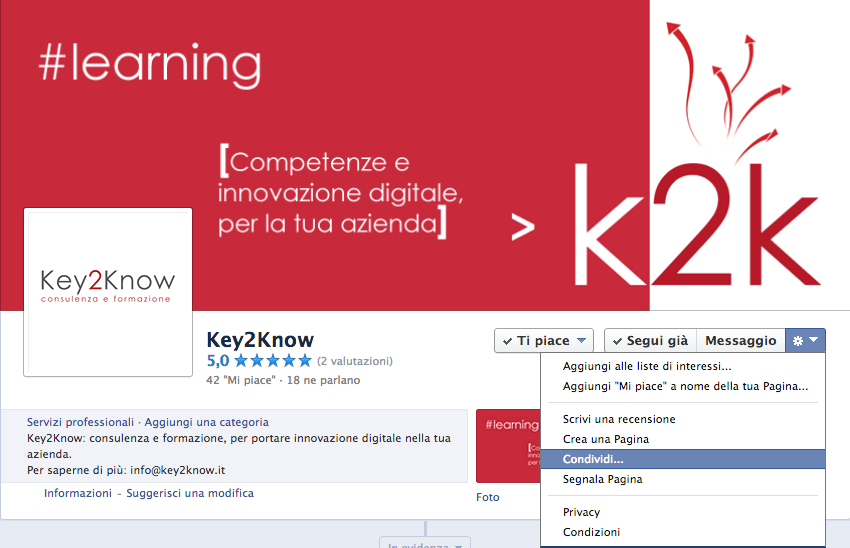 Oltre ai singoli contenuti, puoi condividere anche la pagina Facebook di Key2Know sulla tua bacheca: clicca su condividi nel menu a destra sotto l immagine del profilo. 4.