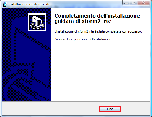 A questo punto inizia l installazione del plug-in xform2_setup.exe (Fig. 10) Fig. 10 5. Una volta terminata l installazione, cliccare sul pulsante al fine di chiudere il wizard (Fig. 11). Fig. 11 4.