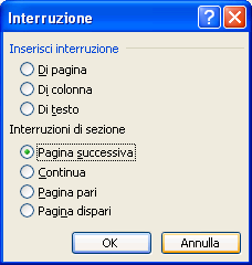 Interruzione di sezione Figura 11 Cliccare su inserisci e poi su interruzione, si apre la finestra sotto riportata.