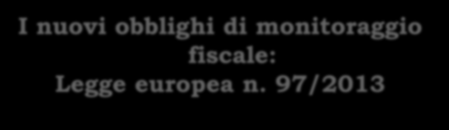 I nuovi obblighi di monitoraggio