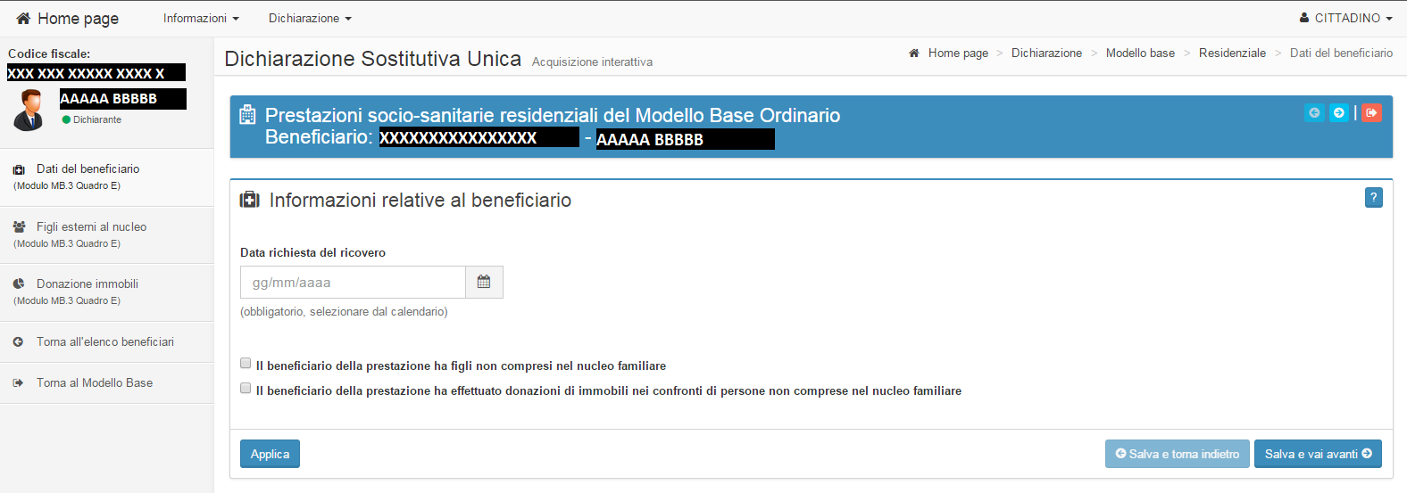 27 La tipologia del modello base e la prestazione per la quale si sta compilando lo stesso sono sempre riportati nel riquadro al centro della schermata, al pari delle informazioni identificative del