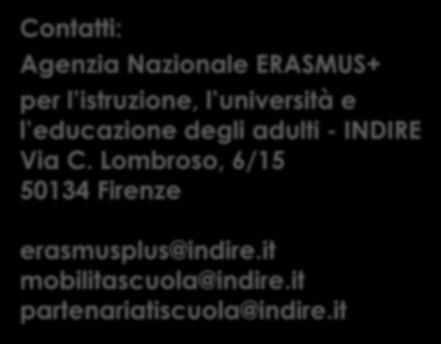 com/erasmusplusind Contatti: Agenzia Nazionale ERASMUS+ per l istruzione, l università e