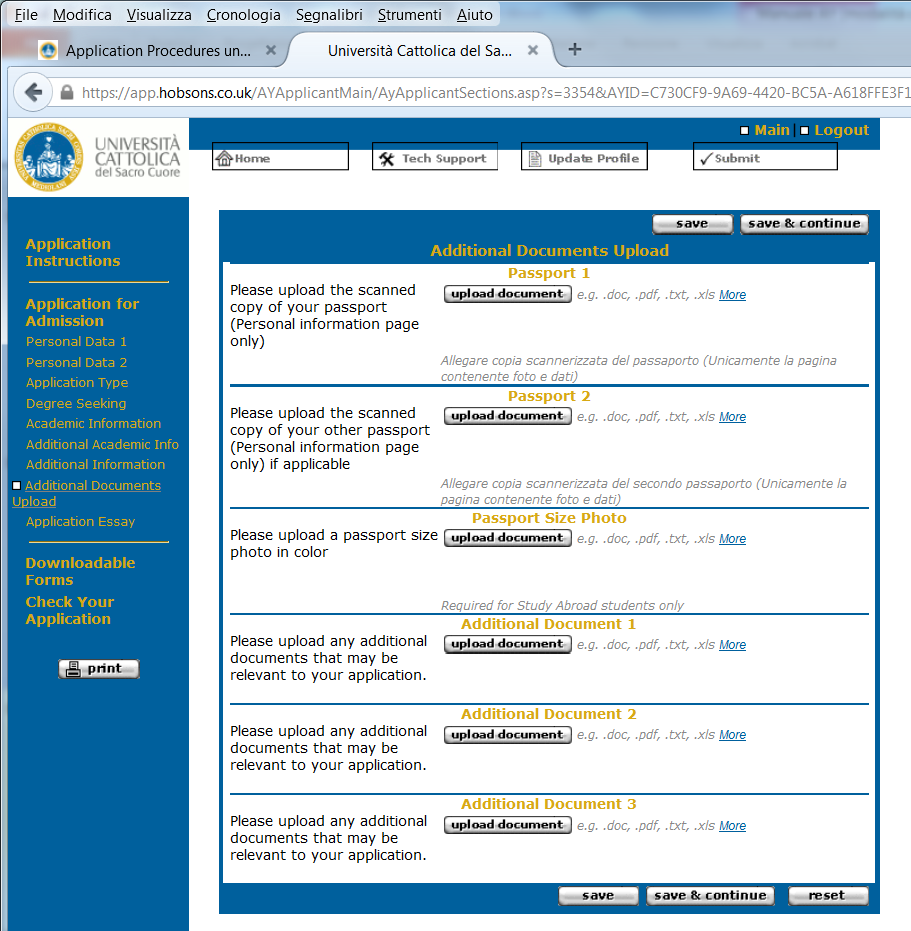 8. Additional Documents upload Allega copia dei documenti richiesti. Gli allegati devono essere completi e chiaramente leggibili. Allega i documenti una sola volta.