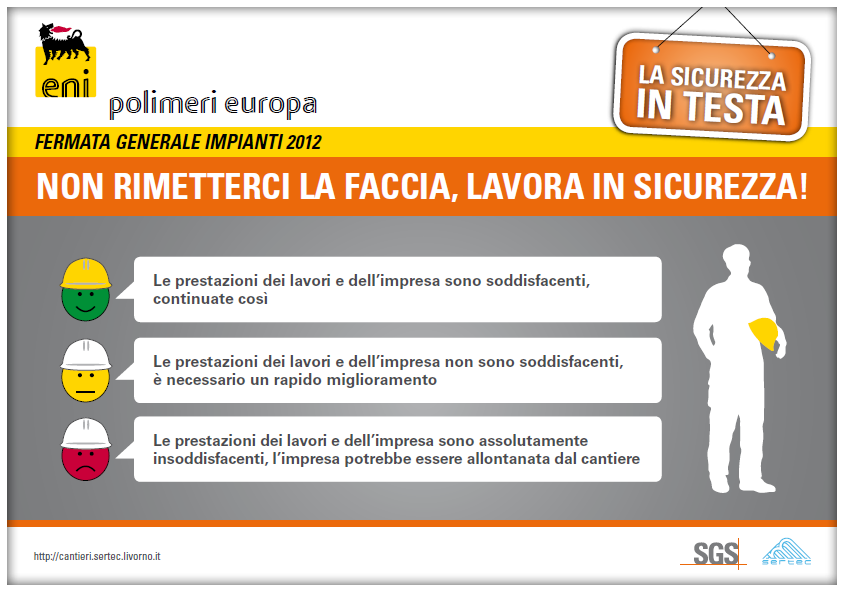 Monitorare le prestazioni Di rilevante importanza è la valutazione dell andamento di sicurezza di ciascuna impresa in cantiere da parte del Coordinatore.