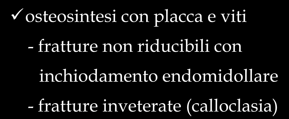 trattamento osteosintesi con placca e viti - fratture non