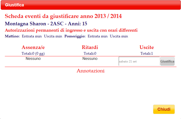 GIUSTIFICAZIONI degli (eventi) Se all atto della registrazione dell evento (ritardo, uscita) lo studente