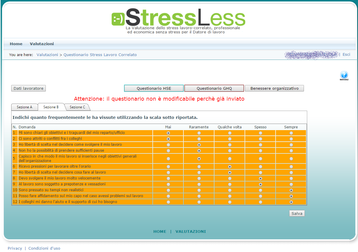 NOTE PER LA COMPILAZIONE DEL QUESTIONARIO Al fine di preservare la riservatezza delle risposte al questionario si consiglia di modificare la password iniziale con cui si è acceduto ed inserirne una