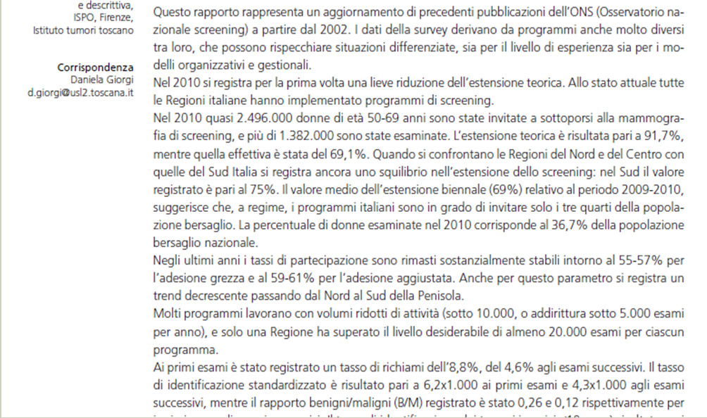 RISULTATI IN ITALIA 2010 2.496.000 donne invitate per lo screening mammografico 1.382.