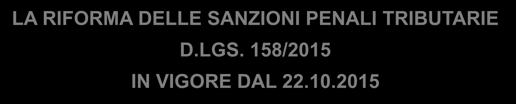 LA RIFORMA DELLE SANZIONI PENALI