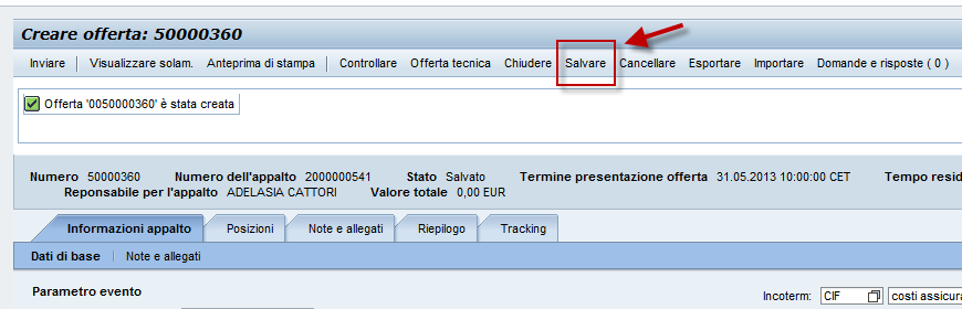 2.2 Creazione dell offerta Il fornitore, dopo aver preso visione della documentazione di gara ed essere uscito dall Area Collaborativa, - all interno dell evento -, per poter creare l offerta deve: 1.