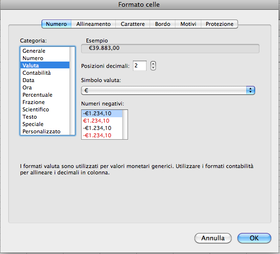 Simbolo di valuta Per formattare le celle in modo da visualizzare un simbolo di valuta bisogna selezionarle, andare sul menu Formato, cliccare su Celle aprire la scheda Numero.
