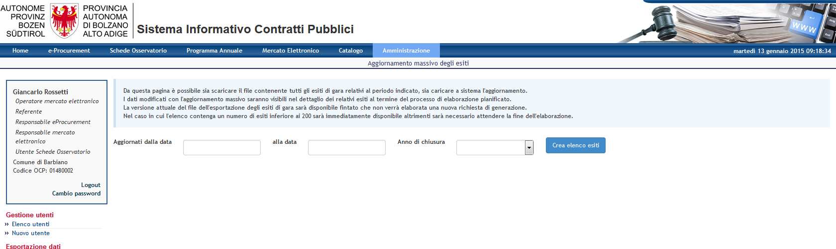 Cliccare, Aggiornamento massivo per procedere con l aggiornamento degli esiti in modalità massiva.