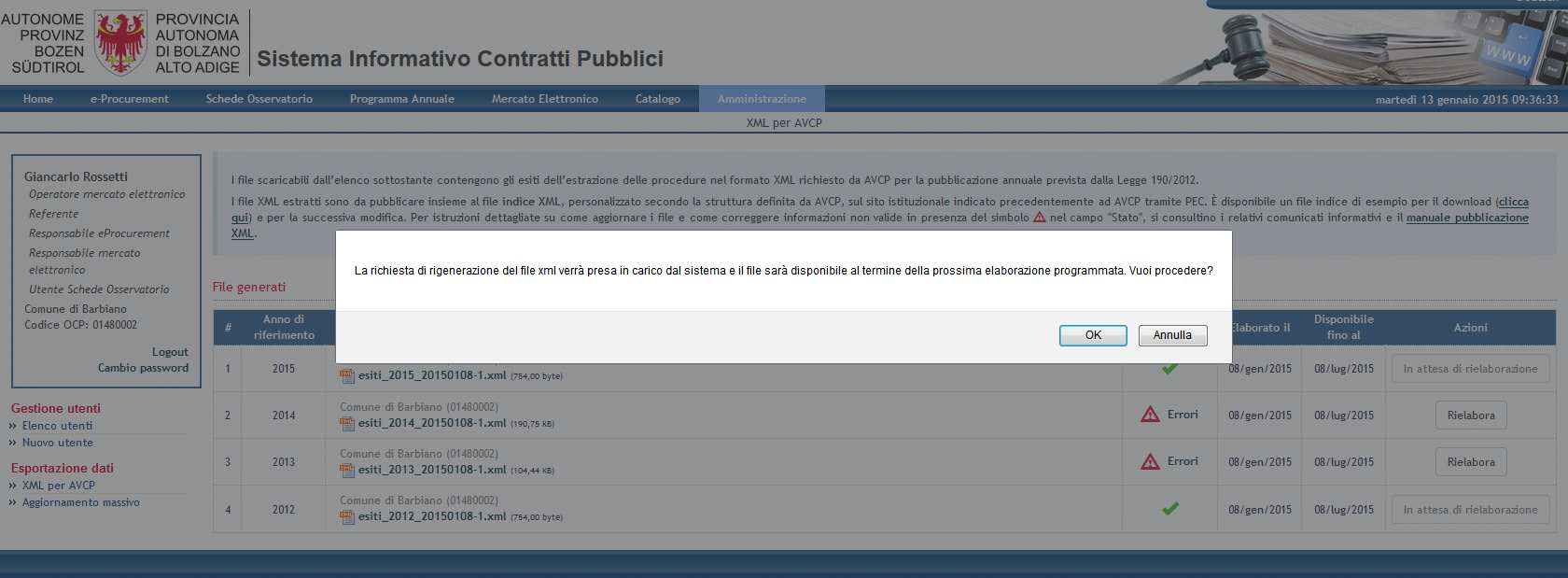 Se la procedura di elaborazione e aggiornamento esiti a sistema non ha notificato errori, l utente potrà accedere al menù XML