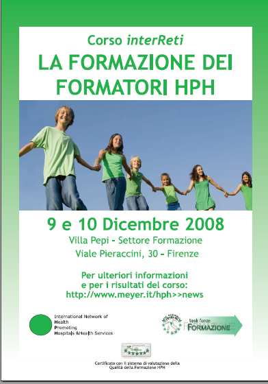 Le attività della Rete HPH Toscana La formazione specialistica Prima edizione del corso interreti* La