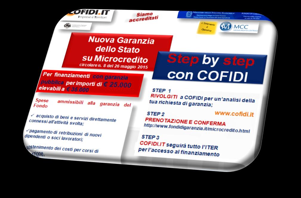 Nuova garanzia dello stato su microcredito - Step by step con COFIDI Step by step con COFIDI - Nuova Garanzia dello Stato su Microcredito - circolare n.