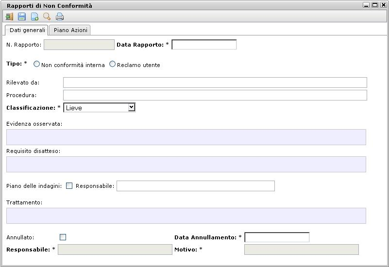 RAPPORTI DI NON CONFORMITA La finestra di registrazione dei rapporti di non conformità si compone di due tabpage: Dati generali Piano Azioni Il campo numero non è editabile ma assegnato dal sistema,