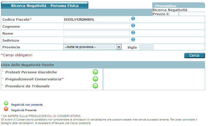 Persone Fisiche La ricerca di eventi negativi su persone fisiche viene effettuata sulla base di un codice fiscale