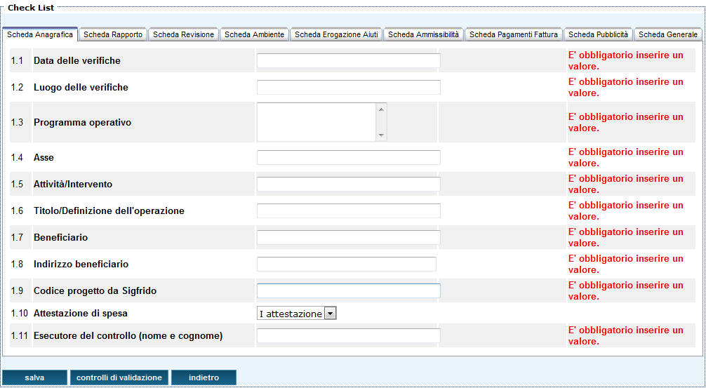 Figura 52: Elenco segnalazioni di convalida Una volta effettuato il salvataggio l eventuale errato/mancanza di inserimento dei campi sarà segnalato a lato del campo stesso e sarà di colore rosso come