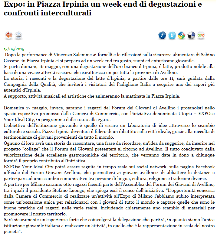 Testata: Irpinia 24 Data: 15 Maggio 2015 EXPO 2015 In piazza Irpinia un week end di degustazioni e confronti interculturali Domenica 17 maggio, invece, saranno i ragazzi del Forum dei