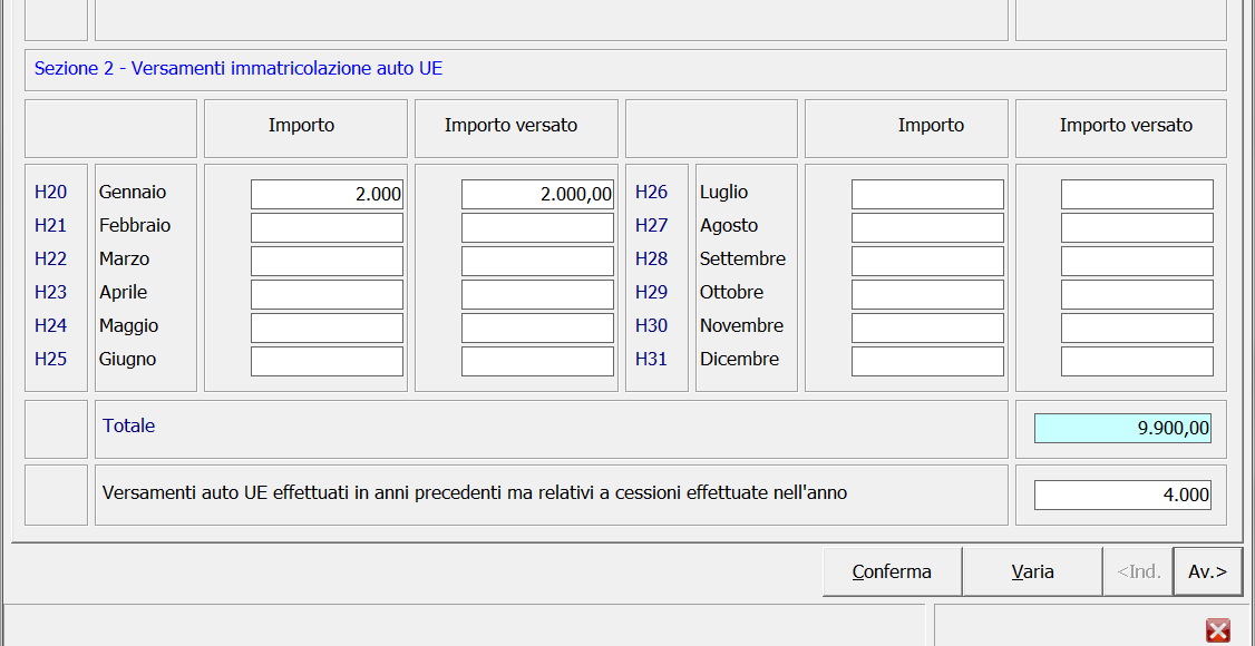 9.2 SEZIONE II Versamenti immatricolazione auto UE I righi da VH20 a VH31 accolgono l imposta versata nel corso dell anno oggetto di dichiarazione utilizzando gli appositi codici tributo istituiti