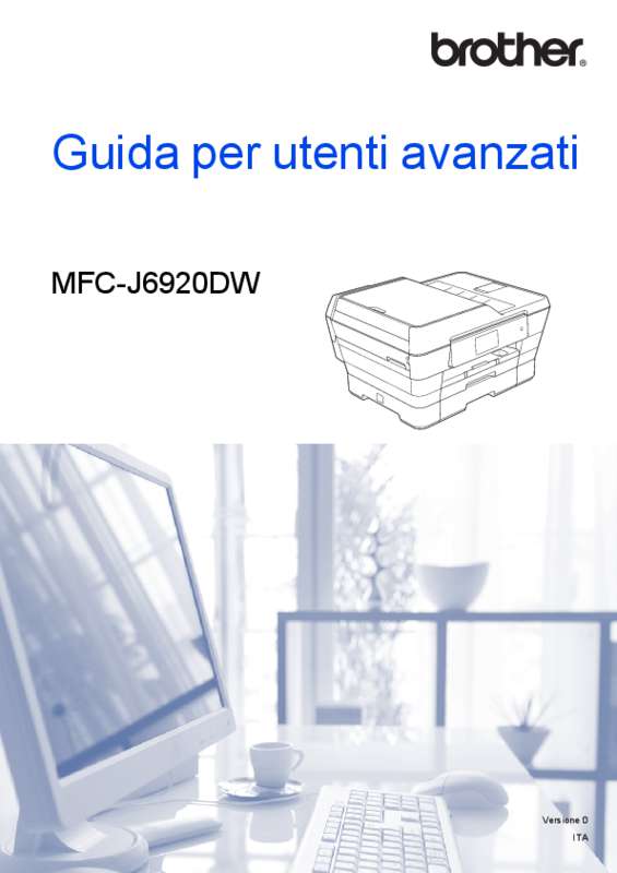 Istruzioni dettagliate per l'uso sono nel manuale Istruzioni per l'uso BROTHER MFC-J6920DW Manuale d'uso BROTHER MFC-J6920DW Istruzioni d'uso BROTHER