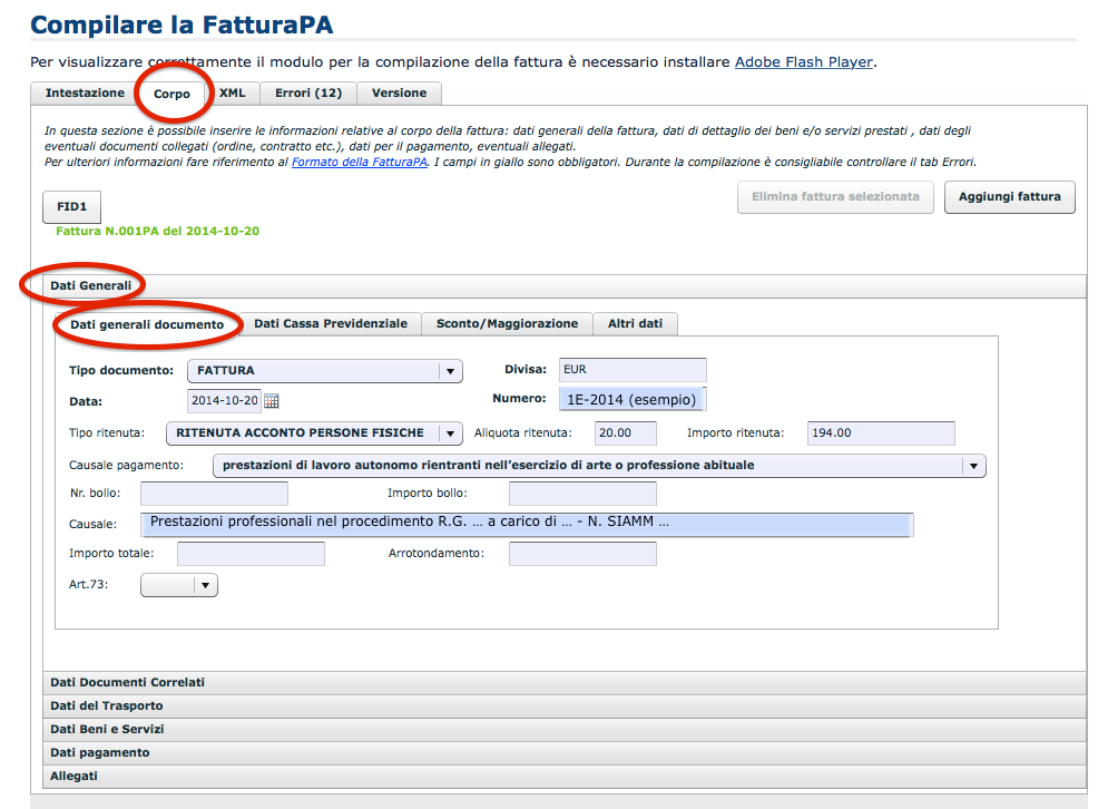 D - SEZIONE CORPO - Dati generali Dati generali documento Nella scheda Dati generali documento vanno inseriti il tipo di documento (generalmente fattura), la divisa (EUR), la data ed il numero della