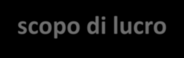 4 Forme societarie scopo di lucro Società di persone Società semplice (S.s.) [attività NON commerciali] Società in nome collettivo (S.n.c.) Società in accomandita semplice (S.