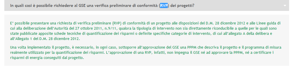 Le novità introdotte dal D.M. 28 dicembre 2012 Il ruolo del GSE Il D.M. 28/12/2012 stabilisce che il GSE: predispone l istruttoria per la verifica preliminare di conformità (RVP) dei progetti al D.M. 28 dicembre 2012 e alle Linee Guida di AEEG (art.