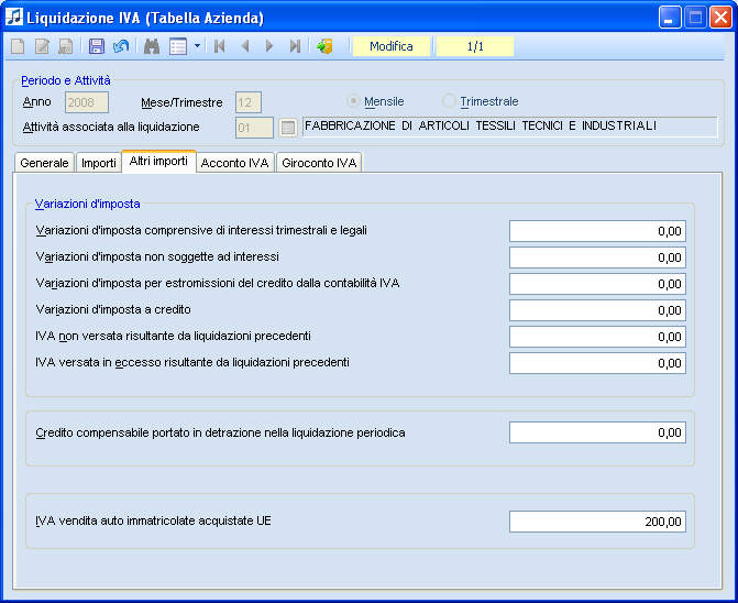 A partire dal 2008, nella tabella azienda/liquidazione IVA/scheda Altri importi, è presente il nuovo campo