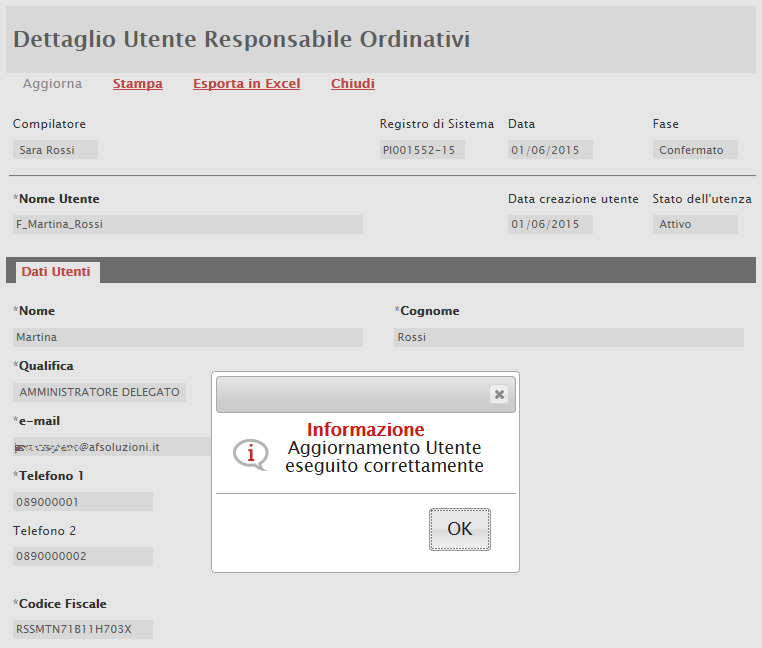 Nella sezione Dati Utente verranno immessi i dati anagrafici relativi al nuovo utente (Nome, Cognome, Qualifica, e-mail, Telefono, Codice Fiscale).