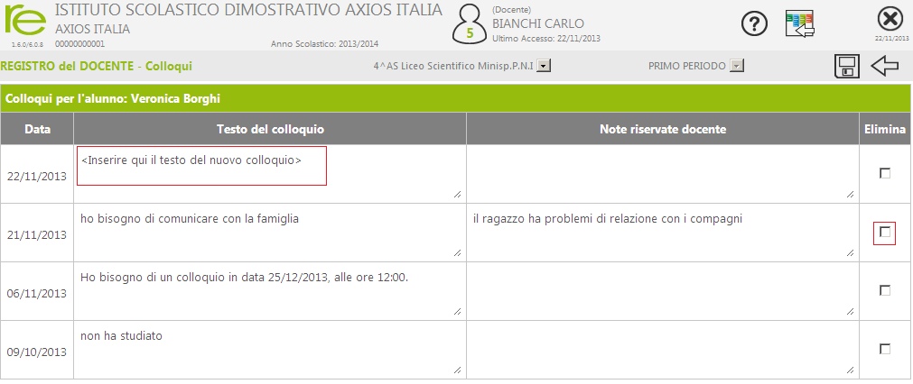 Colloqui - Esito In questa pagina, il Docente può memorizzare il testo dei colloqui tenuti con i familiari di ciascuno Studente, l operazione può avvenire post-colloquio per tenere traccia dell esito