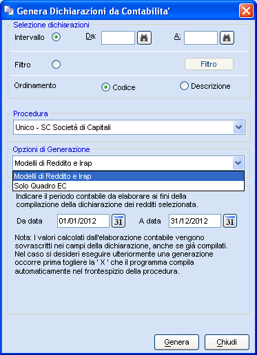 Indicare il modello da elaborare Selezionare la procedura Unico e i modelli generare I dati vengono riportati, calcolando il saldo per ogni conto arrotondato all unità di euro, in base al periodo