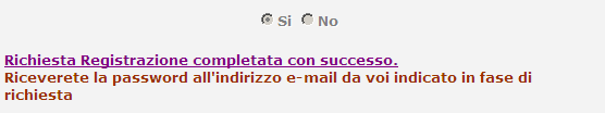 Cliccando su Richiesta Registrazione completata con successo (che si trova in fondo alla pagina) ritornerete alla schermata principale.