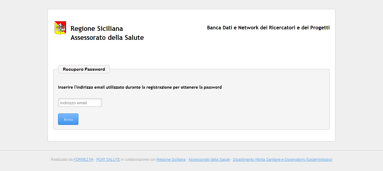 2.2 Recupero Password Se per caso avete dimenticato la Password, è sufficiente raggiungere la pagina [Recupera Password] dalla Home Page, ed inserire l indirizzo email utilizzato per registrarsi